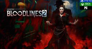 Vampire: The Masquerade - Bloodlines 2 - Anlisis