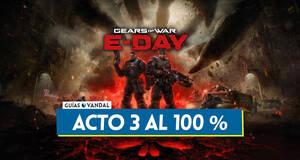 Gu�a Acto 3 de Gears of War E-Day al 100 %: Cap�tulos y secretos