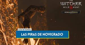 Gu�a Las piras de Novigrado al 100% en The Witcher 3: Wild Hunt - Remastered