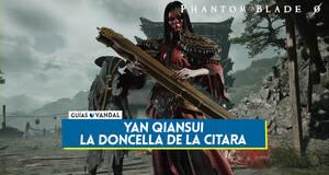 Gu�a Yan Qiansui, la doncella de la c�tara en Phantom Blade Zero y c�mo derrotarla