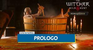 Gu�a Todas las misiones del Pr�logo de The Witcher 3: Wild Hunt - Remastered