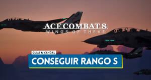 Gu�a Ace Combat 8: C�mo conseguir rango S en las misiones