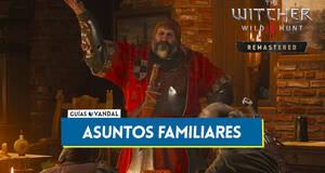 Gu�a Asuntos familiares al 100% en the Witcher 3: Wild Hunt - Remastered
