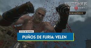 Gu�a Pu�os de furia: Velen al 100% en  The Witcher 3: Wild Hunt - Remastered