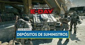 Gu�a Todos los dep�sitos de suministros en Gears of War E-Day