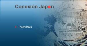 Conexión Japón Konnichiwa