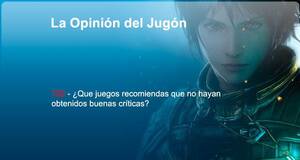 La Opinión del Jugón ¿Qué juegos recomiendas que no hayan obtenidos buenas críticas?