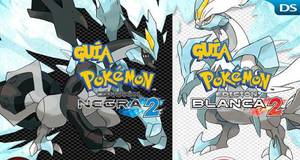 Guía Pokémon Edición Negra y Blanca 2