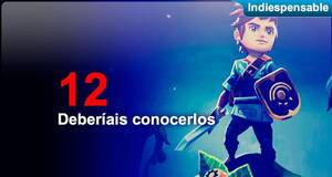 Indiespensable Deberais conocerlos