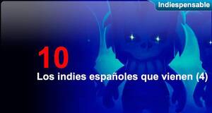 Indiespensable Los indies espaoles que vienen (4)