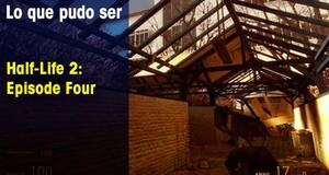 Lo que pudo ser Half-Life 2: Episode Four