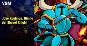 Vandal Game Music Jake Kaufman. Himno del Shovel Knight