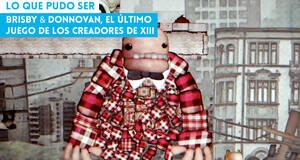 Lo que pudo ser Brisby & Donnovan, el último juego de los creadores de XIII