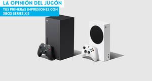 La�Opini�n�del�Jug�n Tus primeras impresiones con Xbox Series X|S