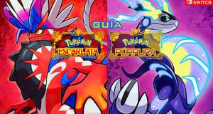 Guía Pokémon Escarlata y Púrpura