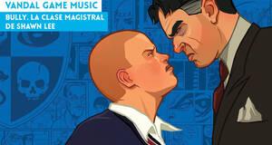 Vandal Game Music BULLY. La clase magistral de Shawn Lee