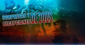 Las sorpresas y las decepciones de 2008