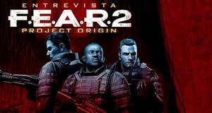FEAR 2: Project Origin Entrevista