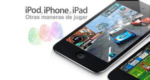 iPod, iPhone y iPad: Otras maneras de jugar