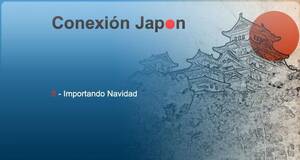 Conexión Japón Importando Navidad