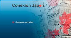 Conexión Japón Compras navideñas