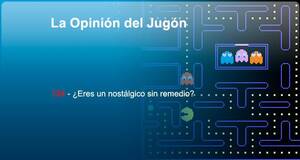 La�Opini�n�del�Jug�n �Eres un nost�lgico sin remedio?