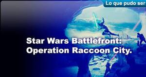 Lo que pudo ser Star Wars Battlefront: Operation Raccoon City