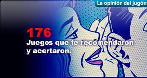 La�Opini�n�del�Jug�n Juegos que te recomendaron y acertaron