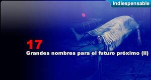 Indiespensable Grandes nombres para el futuro prximo (II)