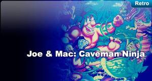 Retro Joe & Mac: Caveman Ninja