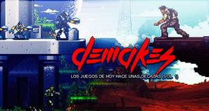 Demakes: Los juegos de hoy hace unas d�cadas (Vol. 1)