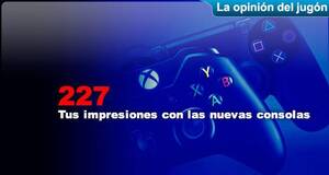 La�Opini�n�del�Jug�n Tus impresiones con las nuevas consolas