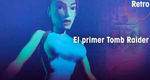 Retro El primer Tomb Raider