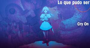 Lo que pudo ser Cry On