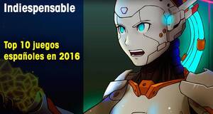 Indiespensable Top 10 juegos espaoles en 2016