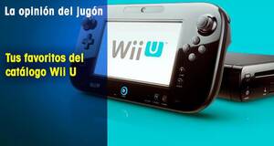 La�Opini�n�del�Jug�n Tus favoritos del cat�logo Wii U