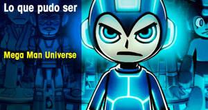 Lo que pudo ser Mega Man Universe