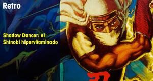 Retro Shadow Dancer: el Shinobi hipervitaminado