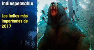 Indiespensable Los Indies ms importantes de 2017