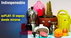 Indiespensable azPLAY: El espejo donde mirarse