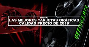 Las mejores tarjetas gr�ficas calidad precio de 2019