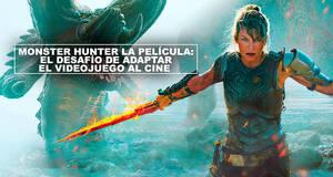 Monster Hunter la pelcula: El desafo de adaptar el videojuego al cine