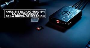 Anlisis Elgato 4K60 S+: La capturadora de la nueva generacin