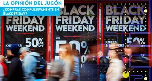 La�Opini�n�del�Jug�n �Compras compulsivamente en las ofertas de Black Friday?