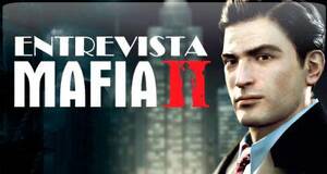 Mafia 2 Entrevista