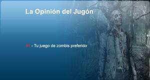 La�Opini�n�del�Jug�n Tu juego de zombis preferido