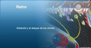 Retro Arkanoid y el ataque de los clones