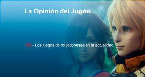 La�Opini�n�del�Jug�n Los juegos de rol japoneses en la actualidad