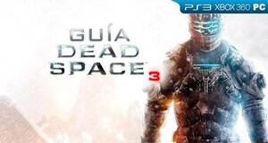 Guía Dead Space 3