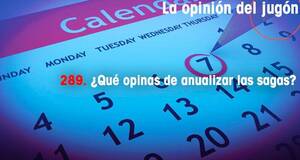 La�Opini�n�del�Jug�n �Qu� opinas de anualizar las sagas?